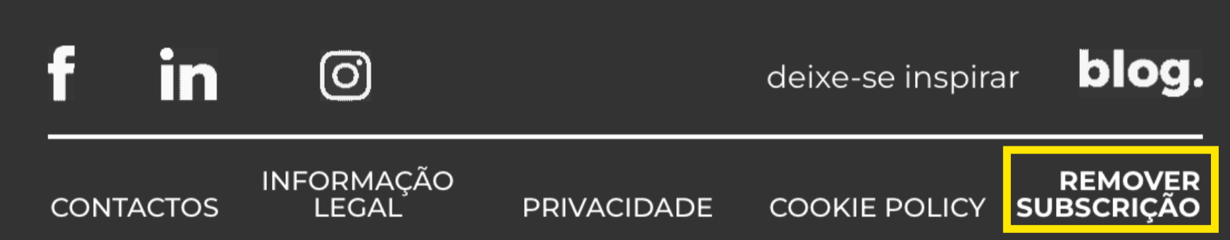 Rodapé de e-mail com ícones de redes sociais e uma barra de navegação com os links Contactos, Informação legal, Privacidade, Cookie Policy e Remover Subscrição, com o link Unsubscribe destacado por uma caixa amarela.