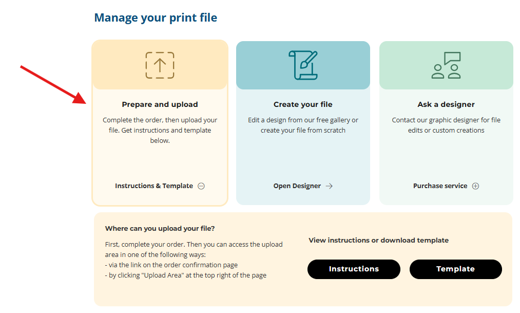Screen titled "Manage your print file" with three option cards: Prepare and upload, Create your file, and Ask a designer, plus Instructions and Template download buttons below.