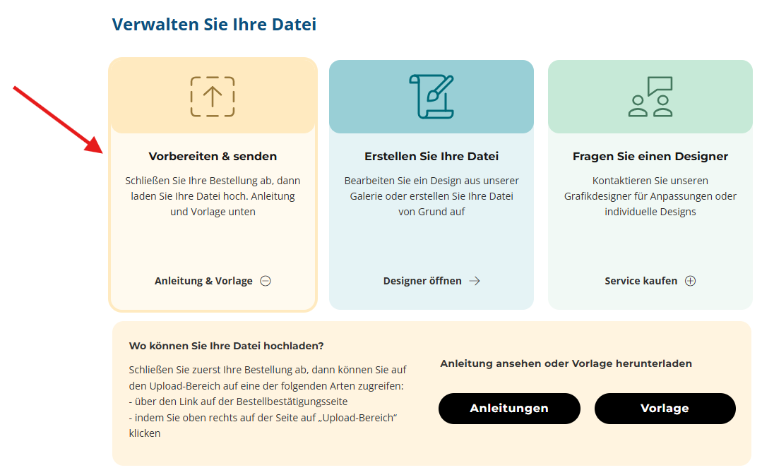 Bildschirm mit der Frage "Verwalten Sie Ihre Datei" und vier Auswahlkarten: Vorbereiten & senden, Erstellen Sie Ihre Datei und Fragen Sie einen Designer, darunter Buttons zum Herunterladen der Anleitung und Vorlage.