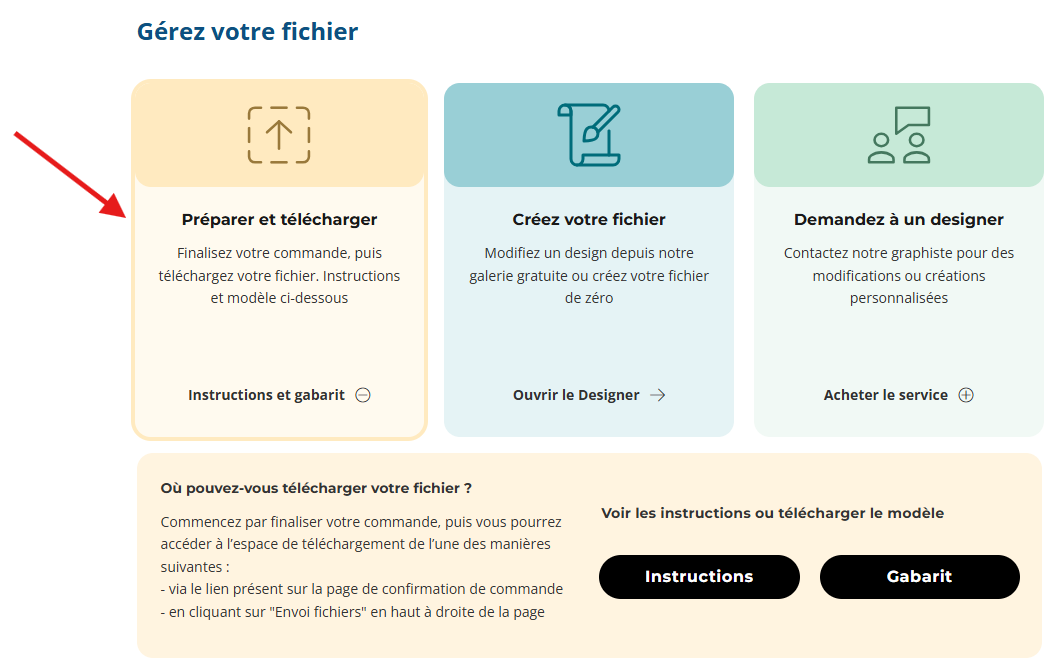Écran intitulé "Gérez votre fichier" avec trois cartes d'options : Préparer et télécharger, Créez votre fichier et Demandez à un designer, ainsi que des boutons pour télécharger les instructions et le gabarit.